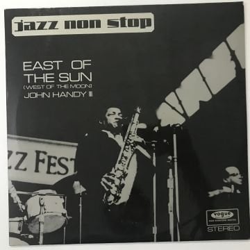 John Handy III* – East Of The Sun (West Of The Moon)