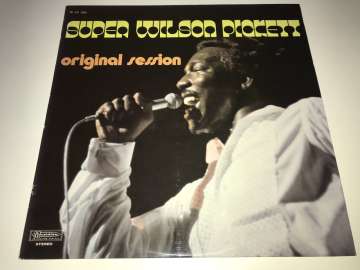 Wilson Pickett ‎– Super Wilson Pickett - Original Session