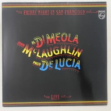 Al Di Meola / John McLaughlin / Paco De Lucia ‎– Friday Night In San Francisco