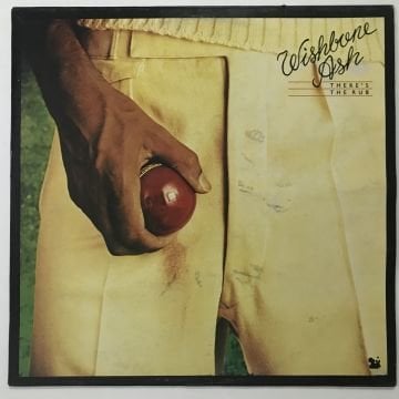 Wishbone Ash ‎– There's The Rub