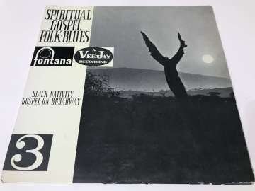 Marion Williams & The Stars Of Faith, Princess Stewart, Prof. Alex Bradford & The Bradford Singers – Spiritual - Gospel - Folk-Blues 3 Black Nativity Gospel On Broadway