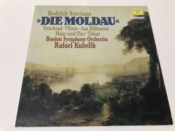 Bedrich Smetana - Boston Symphony Orchestra / Rafael Kubelik – Die Moldau
