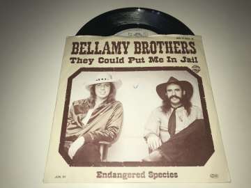 Bellamy Brothers ‎– They Could Put Me In Jail