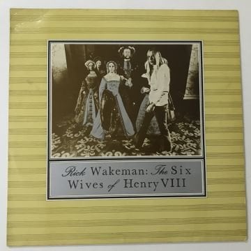 Rick Wakeman – The Six Wives Of Henry VIII