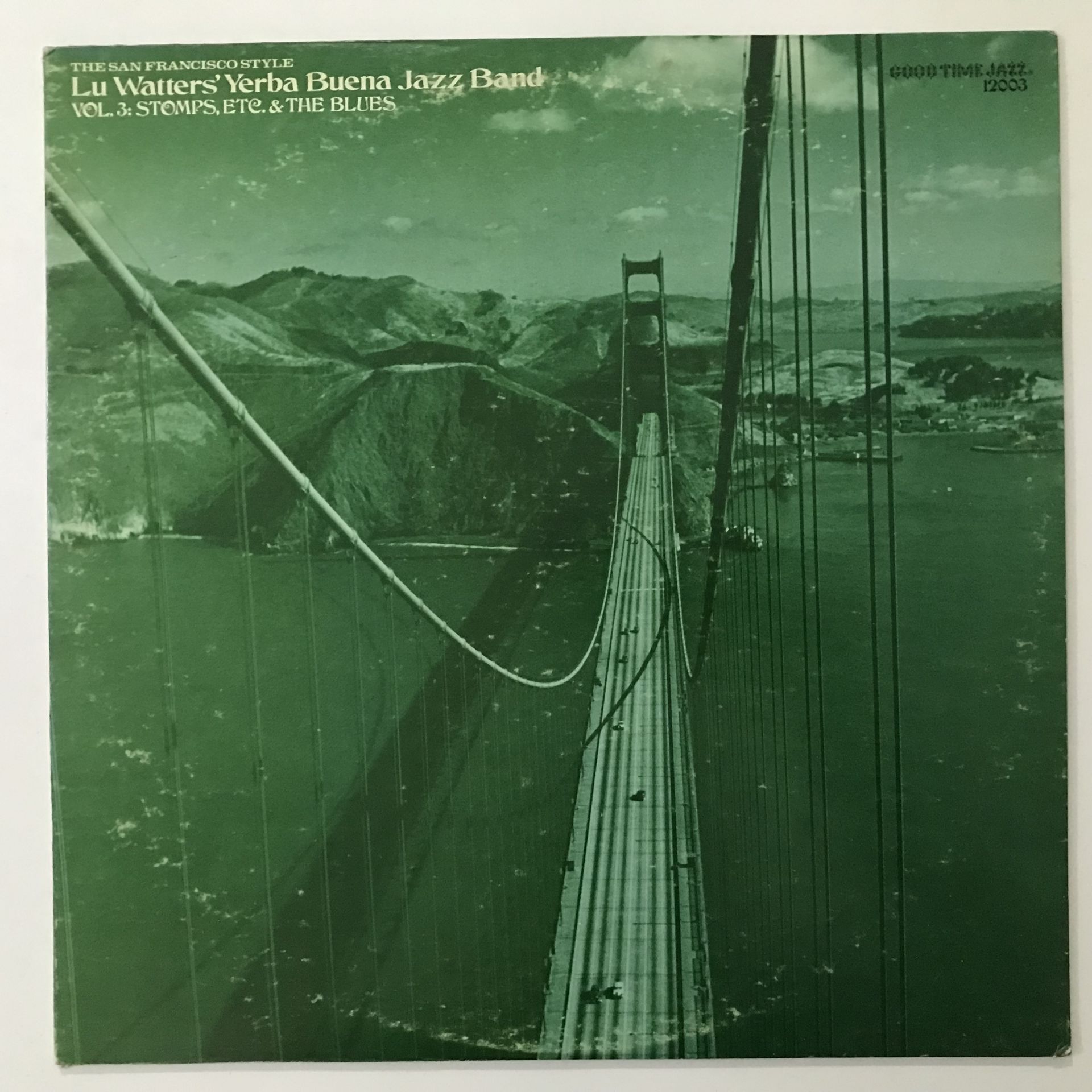 Lu Watters And The Yerba Buena Jazz Band – The San Francisco Style: Vol. 3 Stomps, Etc. & The Blues
