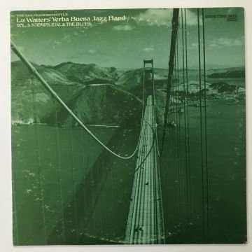 Lu Watters And The Yerba Buena Jazz Band – The San Francisco Style: Vol. 3 Stomps, Etc. & The Blues