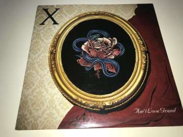 X ‎– Ain't Love Grand