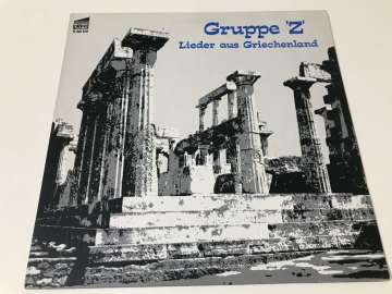 Gruppe ''Z'' – Lieder Aus Griechenland