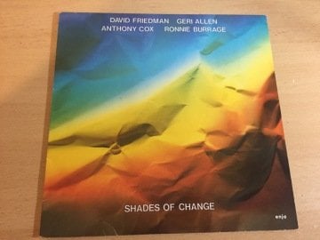 David Friedman, Geri Allen, Anthony Cox, Ronnie Burrage ‎– Shades Of Change