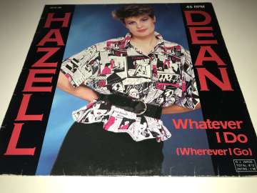Hazell Dean ‎– Whatever I Do (Wherever I Go)