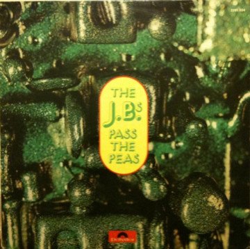 The J.B.'s ‎– Pass The Peas