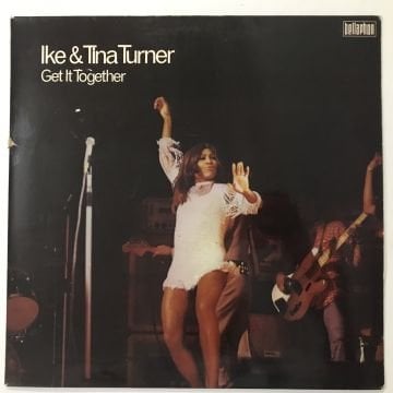 Ike & Tina Turner – Get It Together