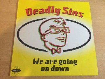 Deadly Sins ‎– We Are Going On Down